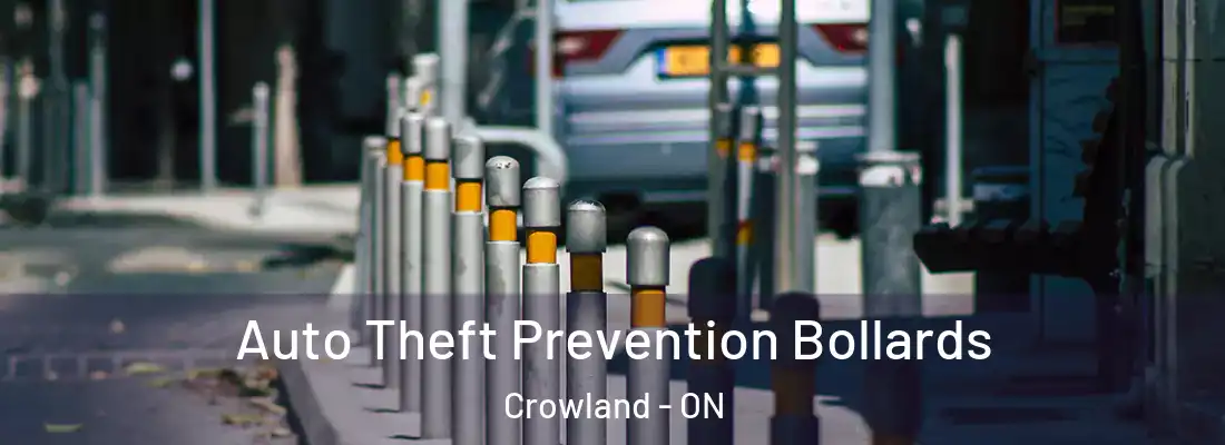 Auto Theft Prevention Bollards Crowland - ON