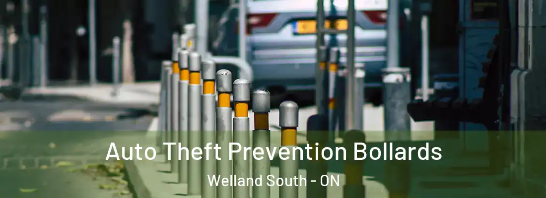 Auto Theft Prevention Bollards Welland South - ON