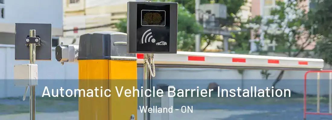  Automatic Vehicle Barrier Installation Welland - ON