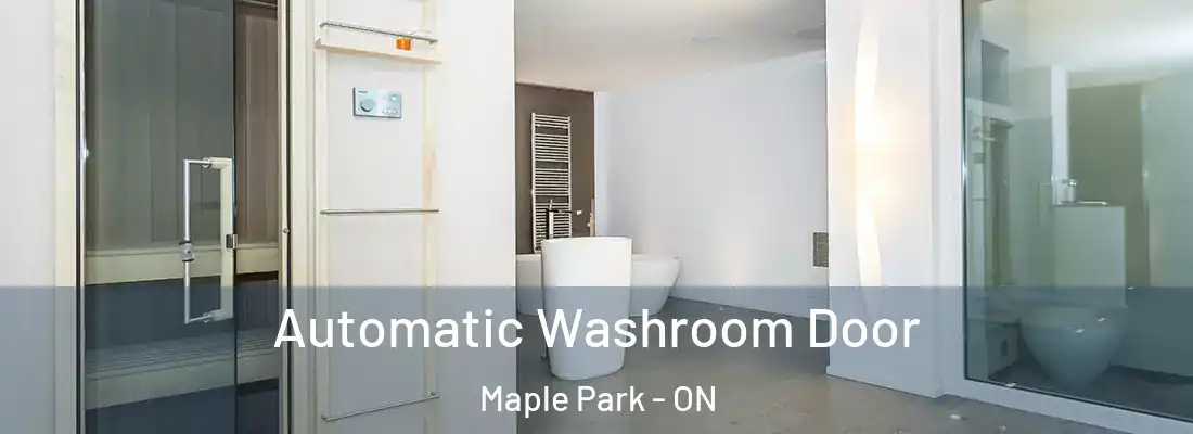 Automatic Washroom Door Maple Park - ON