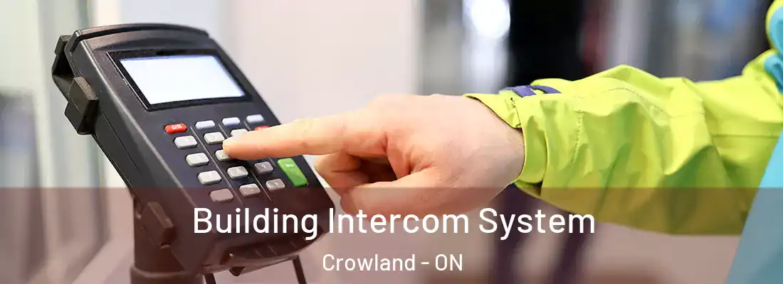  Building Intercom System Crowland - ON