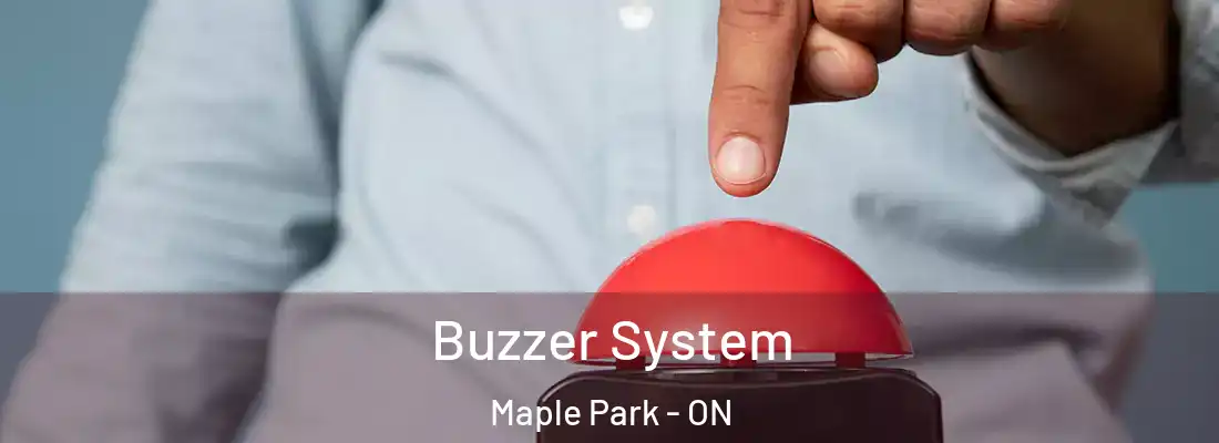 Buzzer System Maple Park - ON