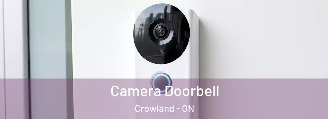 Camera Doorbell Crowland - ON