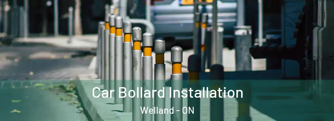 Car Bollard Installation Welland - ON