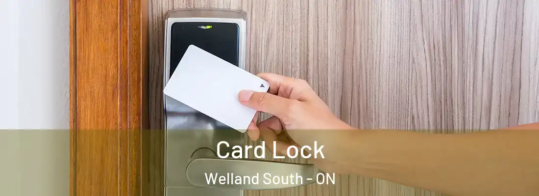 Card Lock Welland South - ON