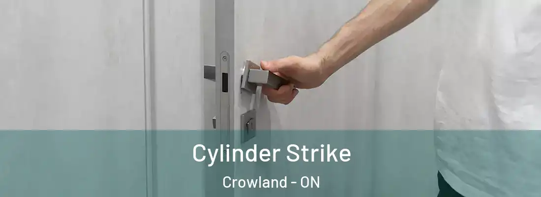Cylinder Strike Crowland - ON