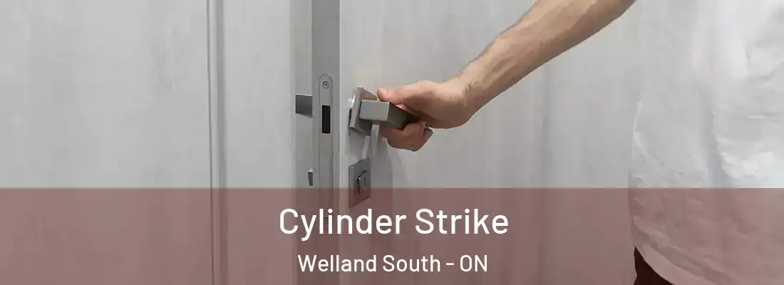 Cylinder Strike Welland South - ON