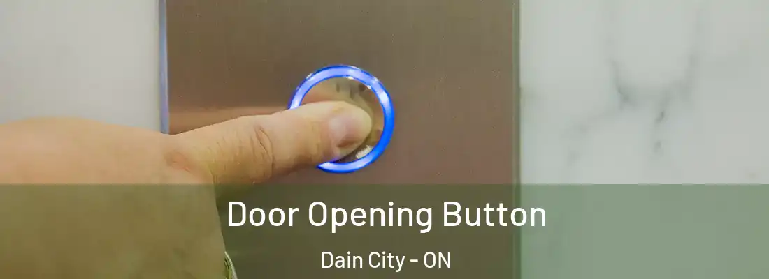 Door Opening Button Dain City - ON