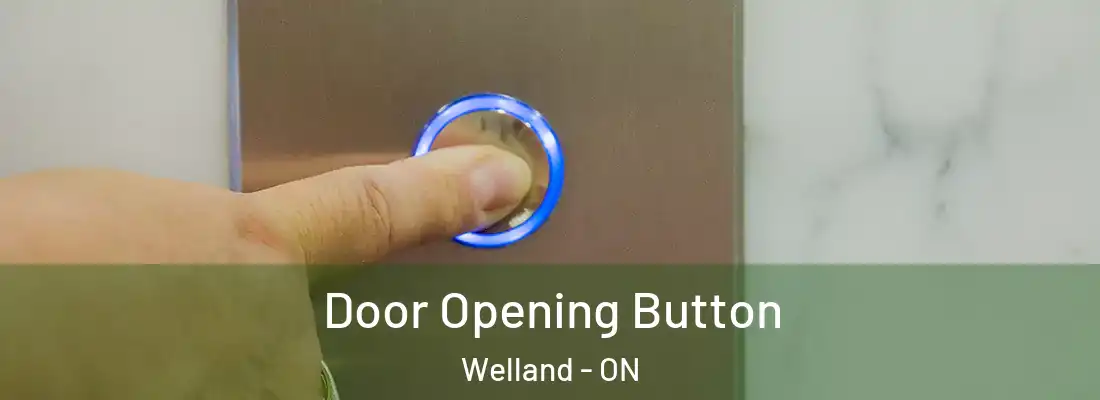  Door Opening Button Welland - ON