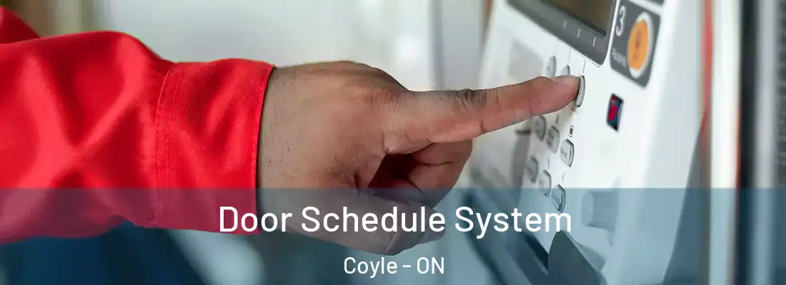  Door Schedule System Coyle - ON