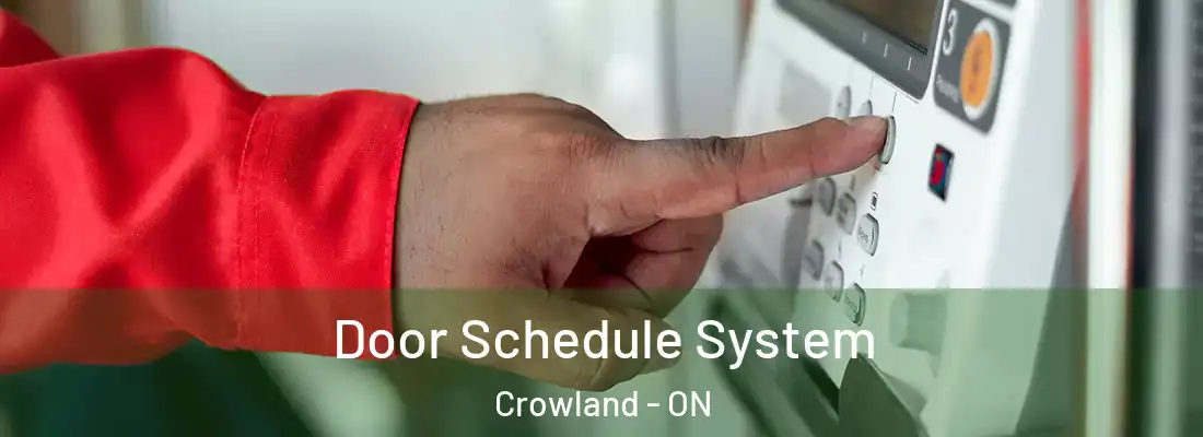 Door Schedule System Crowland - ON