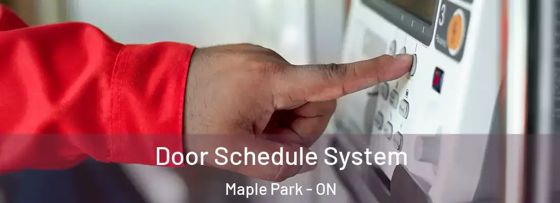 Door Schedule System Maple Park - ON