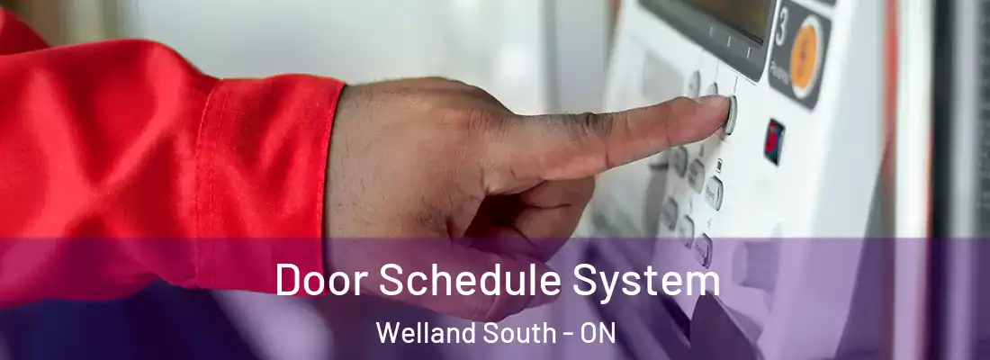  Door Schedule System Welland South - ON