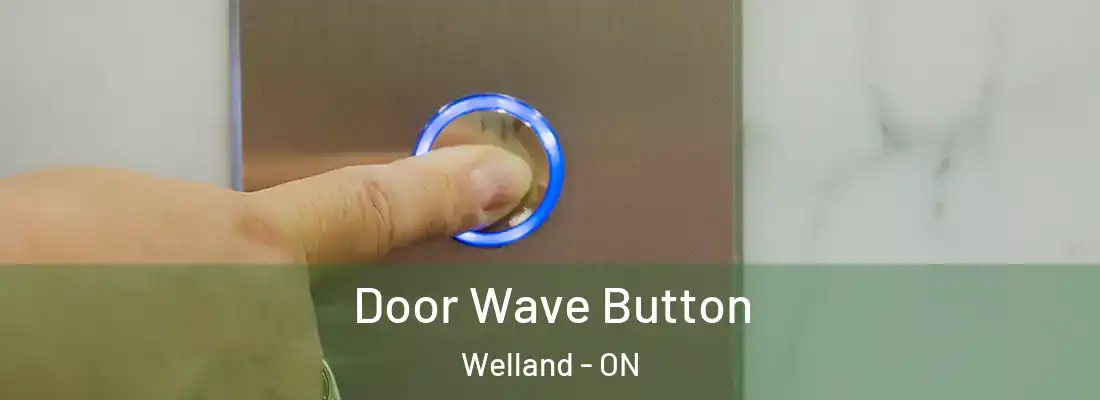  Door Wave Button Welland - ON