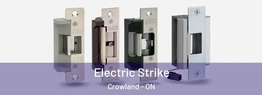 Electric Strike Crowland - ON
