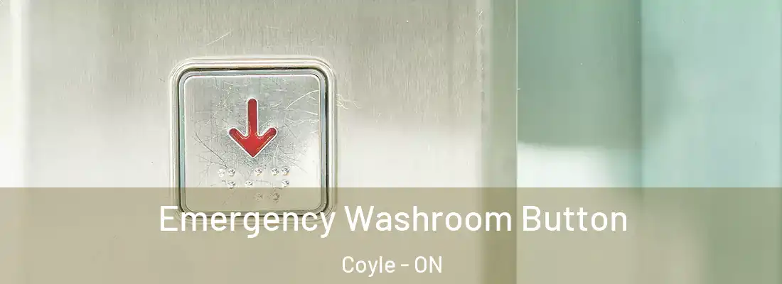 Emergency Washroom Button Coyle - ON