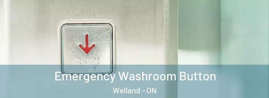  Emergency Washroom Button Welland - ON