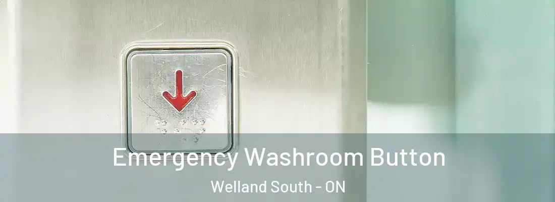 Emergency Washroom Button Welland South - ON