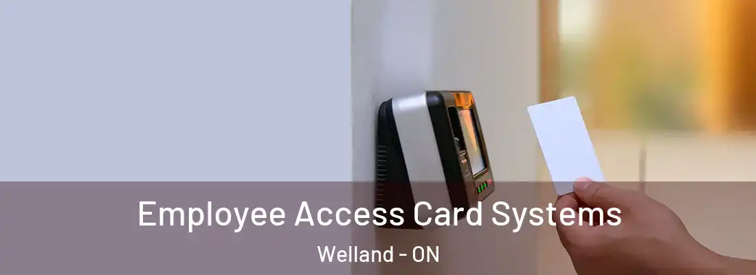  Employee Access Card Systems Welland - ON