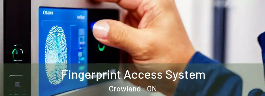 Fingerprint Access System Crowland - ON