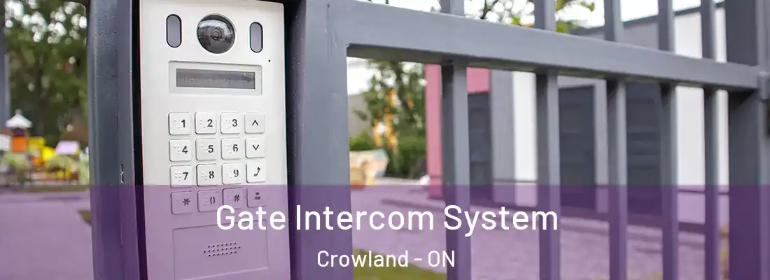  Gate Intercom System Crowland - ON
