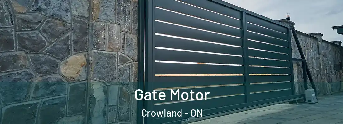 Gate Motor Crowland - ON