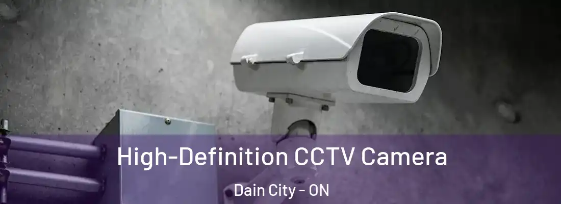 High-Definition CCTV Camera Dain City - ON