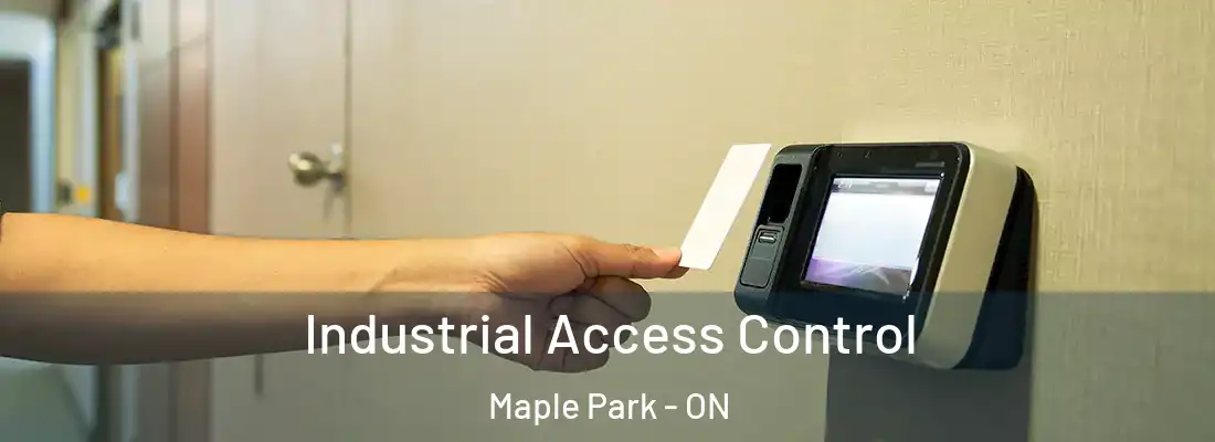 Industrial Access Control Maple Park - ON