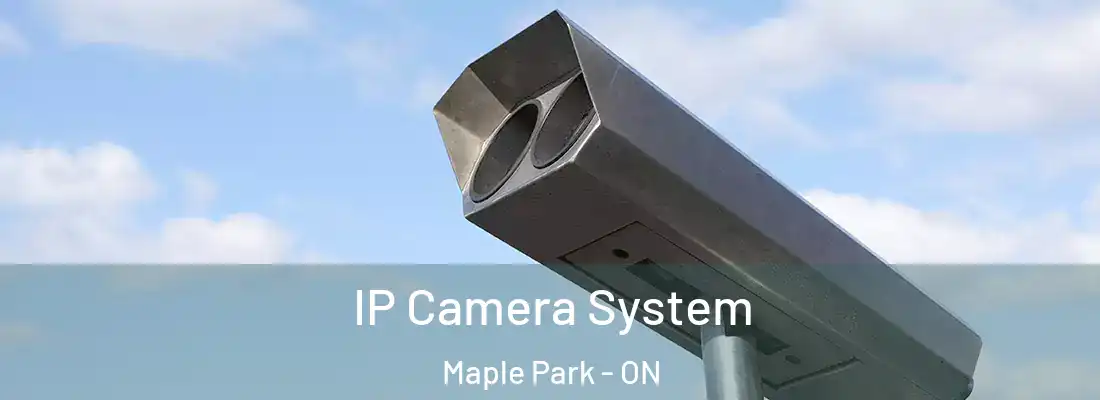  IP Camera System Maple Park - ON