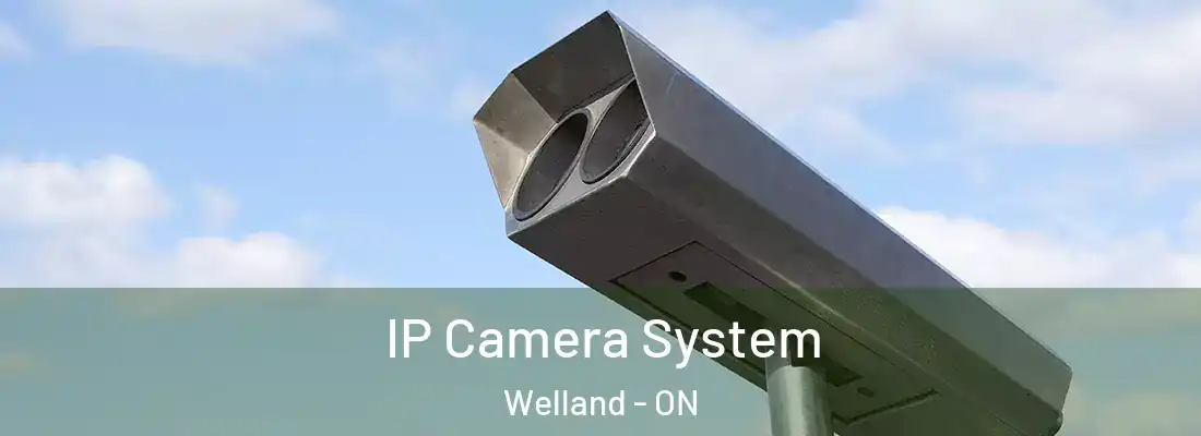  IP Camera System Welland - ON