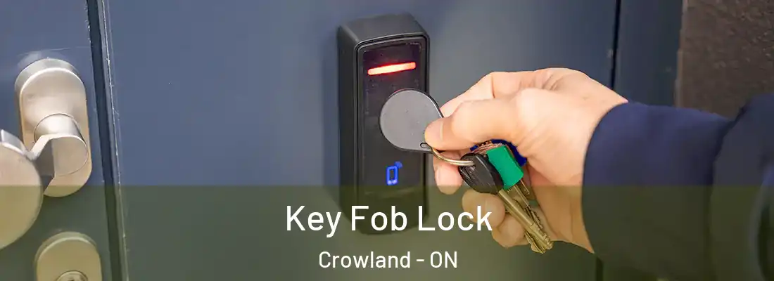 Key Fob Lock Crowland - ON