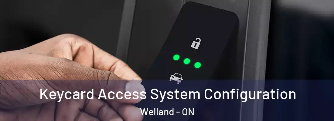 Keycard Access System Configuration Welland - ON