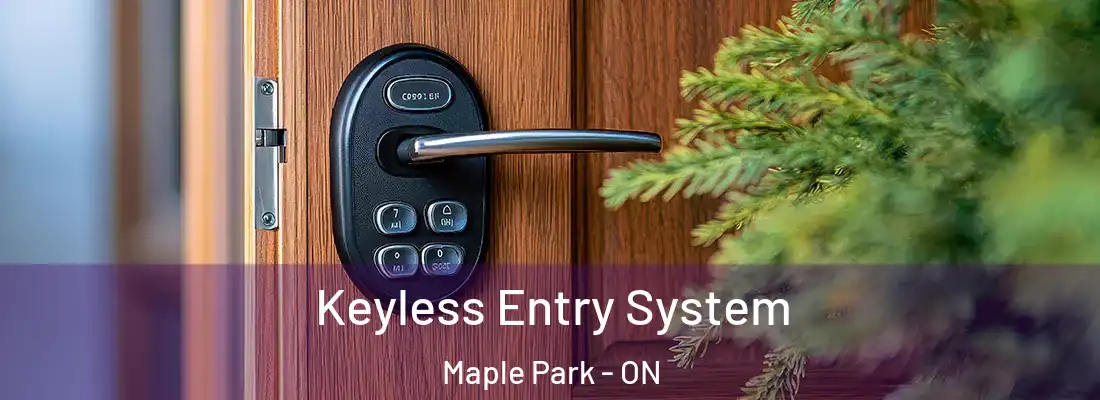 Keyless Entry System Maple Park - ON