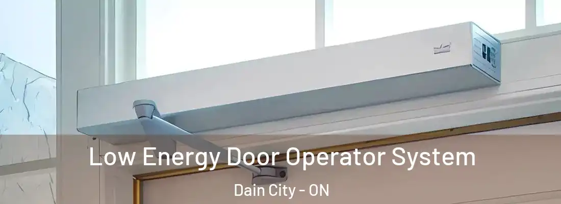 Low Energy Door Operator System Dain City - ON