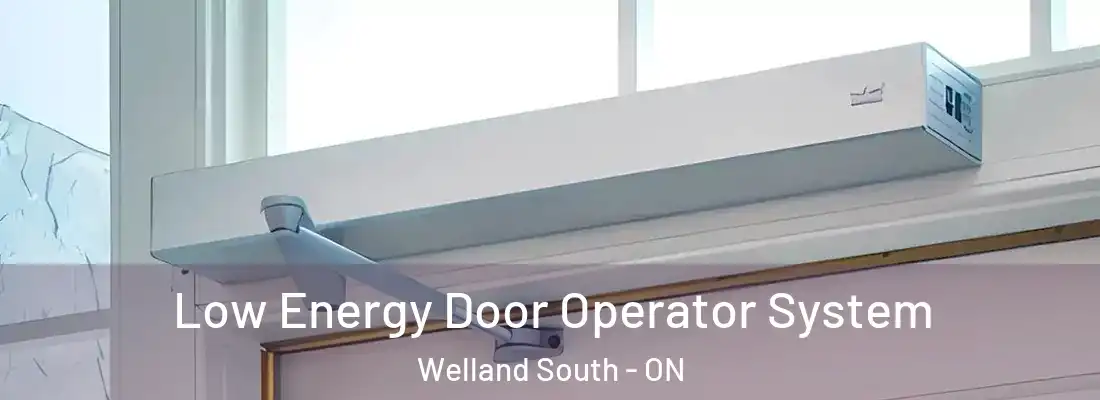 Low Energy Door Operator System Welland South - ON