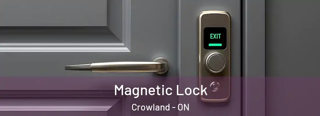 Magnetic Lock Crowland - ON