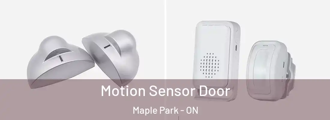 Motion Sensor Door Maple Park - ON