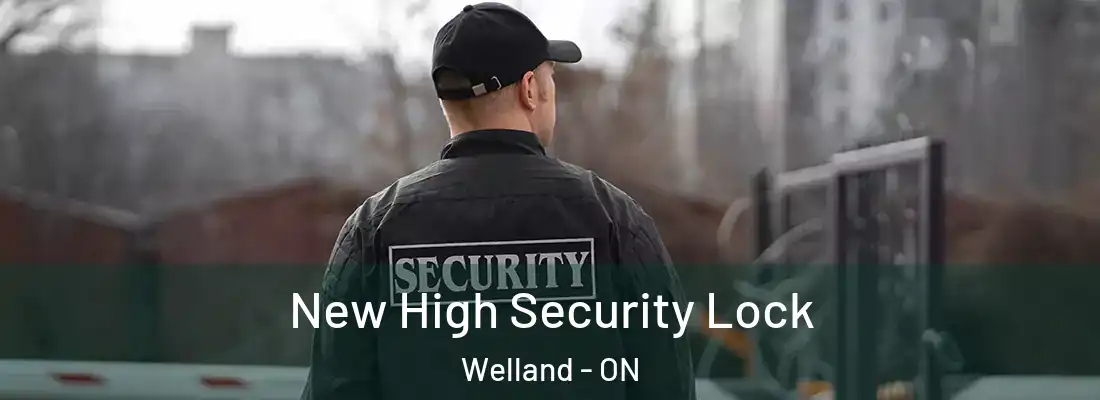  New High Security Lock Welland - ON