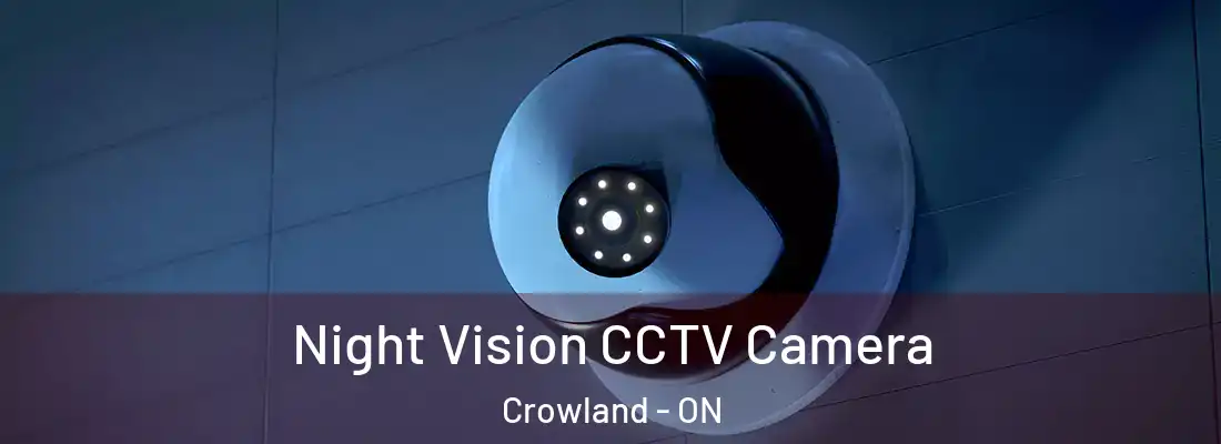 Night Vision CCTV Camera Crowland - ON