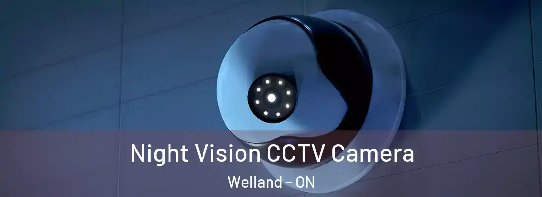 Night Vision CCTV Camera Welland - ON