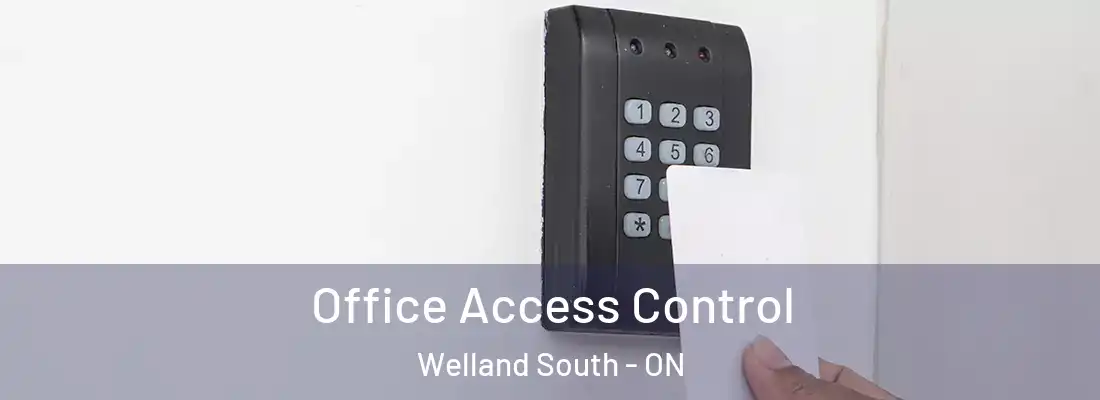 Office Access Control Welland South - ON