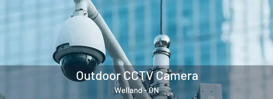  Outdoor CCTV Camera Welland - ON