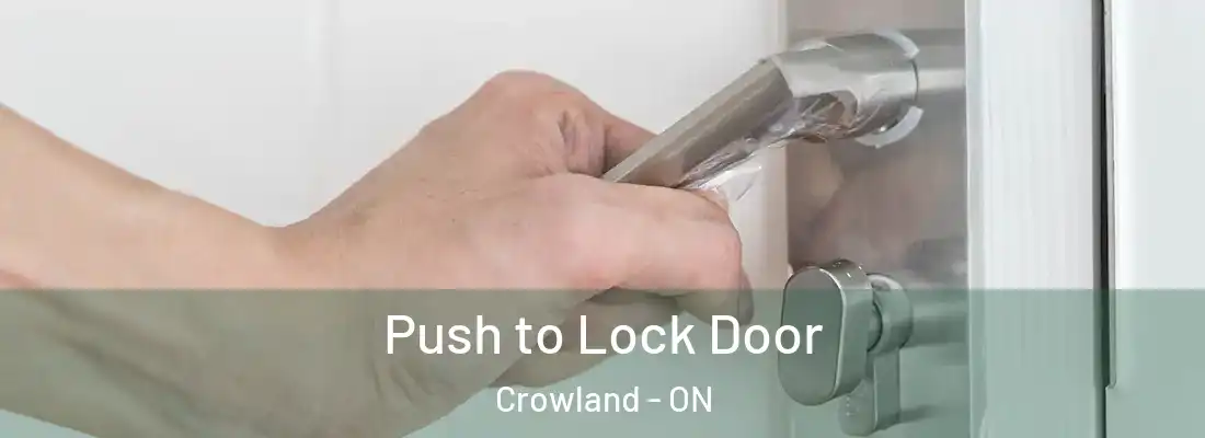  Push to Lock Door Crowland - ON
