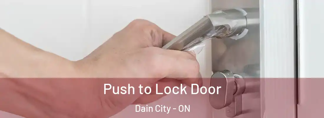 Push to Lock Door Dain City - ON