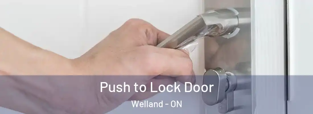 Push to Lock Door Welland - ON