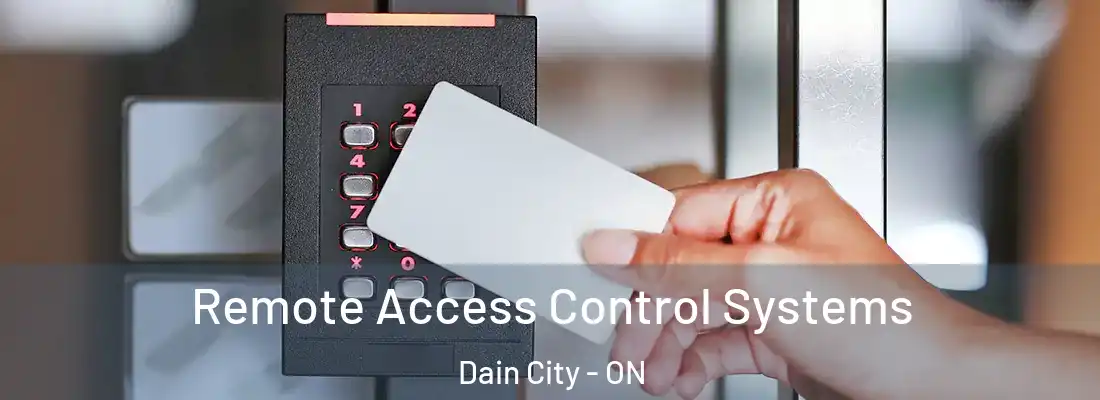 Remote Access Control Systems Dain City - ON