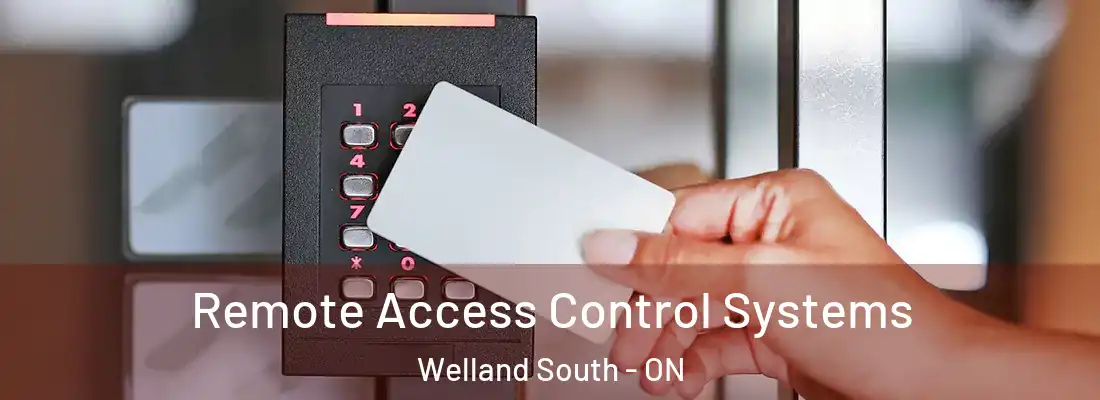  Remote Access Control Systems Welland South - ON