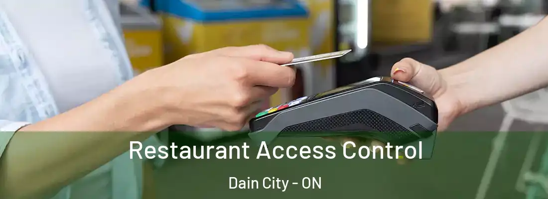 Restaurant Access Control Dain City - ON