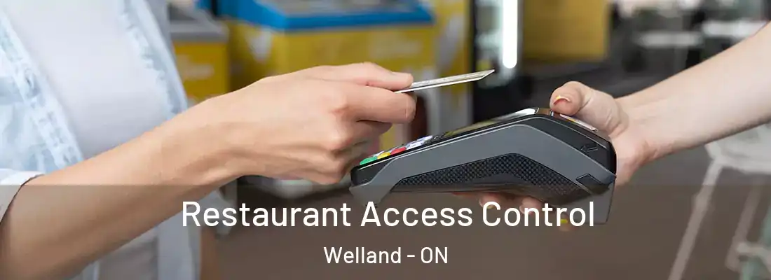  Restaurant Access Control Welland - ON