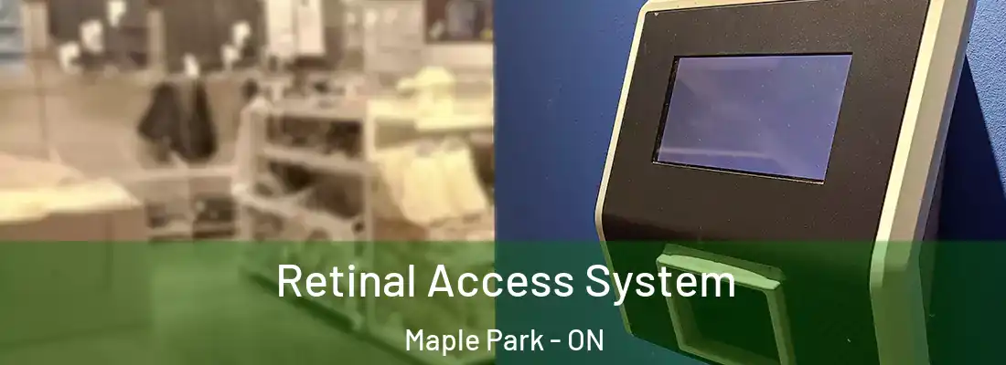  Retinal Access System Maple Park - ON